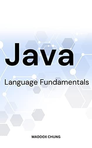 Java Language Fundamentals 2023 – A Simple Guide To Java Programming Language Basics For Passionate Beginners