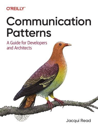 Communication Patterns – A Guide for Developers and Architects