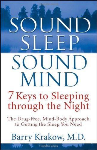 Sound Sleep, Sound Mind – 7 Keys To Sleeping Through The Night