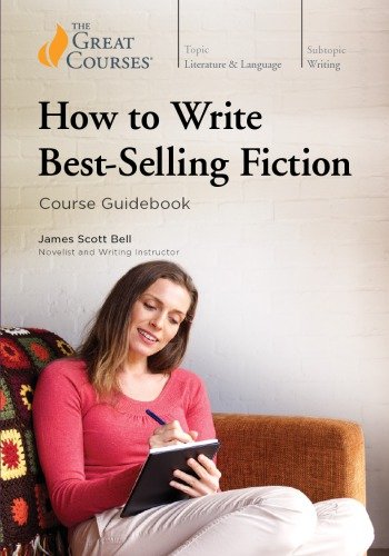 How to Write Best-Selling Fiction (The Great Courses)