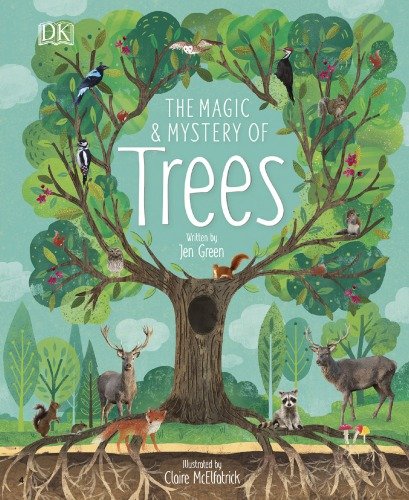 The Magic and Mystery of Trees By DK