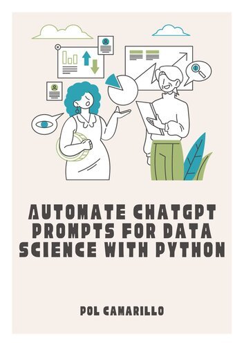 Automate ChatGPT Prompts for Data Science with Python – Enhanced Coding for the Modern Python Developer
