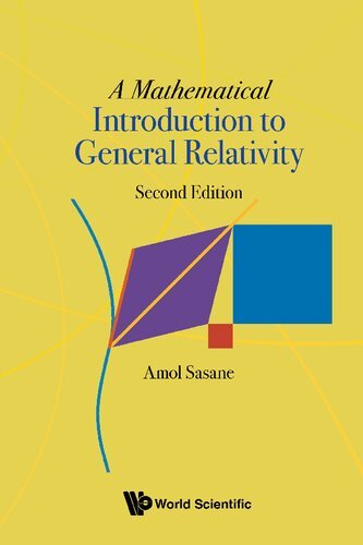 A Mathematical Introduction to General Relativity By Amol Sasane